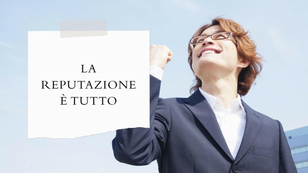 la reputazione è tutto